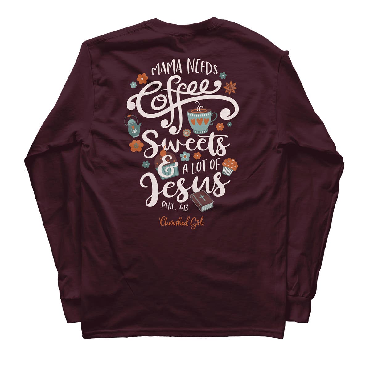 Cherished Girl Womens Long Sleeve T-Shirt Mama Needs Jesus
